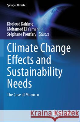 Climate Change Effects and Sustainability Needs  9783031596056 Springer Nature Switzerland - książka