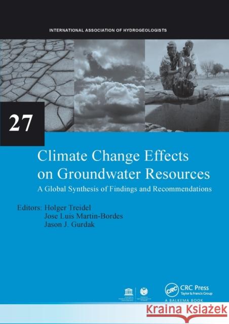 Climate Change Effects on Groundwater Resources: A Global Synthesis of Findings and Recommendations Holger Treidel Jose Luis Martin-Bordes Jason J. Gurdak 9780367576820 CRC Press - książka