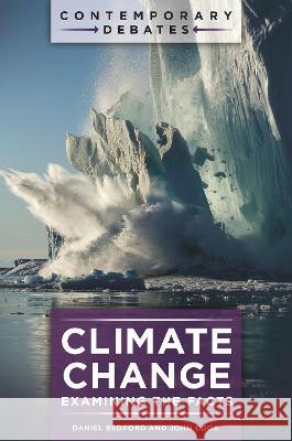 Climate Change: Examining the Facts Daniel Bedford, John Cook 9798765114476 Bloomsbury Academic (JL) - książka