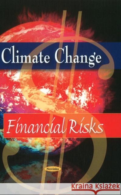 Climate Change: Financial Risks Government Accountability Office 9781604564884 Nova Science Publishers Inc - książka