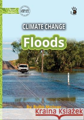 Climate Change: Floods - Our Yarning Bulla McIver 9781923207370 Library for All - książka