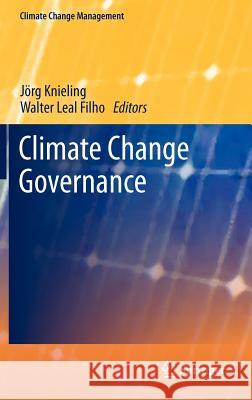 Climate Change Governance J. Rg Knieling Walter Lea 9783642298301 Springer - książka