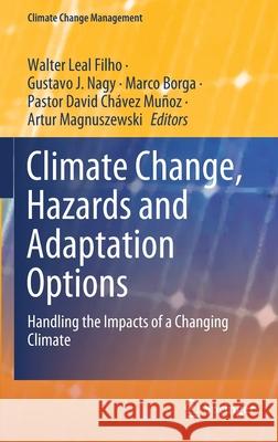 Climate Change, Hazards and Adaptation Options: Handling the Impacts of a Changing Climate Leal Filho, Walter 9783030374242 Springer - książka