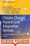 Climate Change, Hazards and Adaptation Options: Handling the Impacts of a Changing Climate Walter Lea Gustavo J. Nagy Marco Borga 9783030374273 Springer
