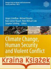 Climate Change, Human Security and Violent Conflict: Challenges for Societal Stability Scheffran, Jürgen 9783642286254 Springer - książka