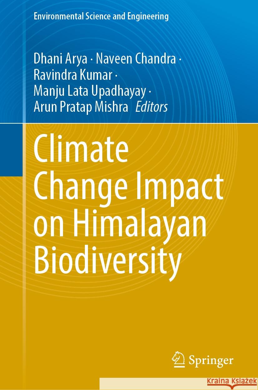 Climate Change Impact on Himalayan Biodiversity Dhani Arya Naveen Chandra Ravindra Kumar 9783031771484 Springer - książka
