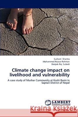 Climate change impact on livelihood and vulnerability Sharma, Sushant 9783659194429 LAP Lambert Academic Publishing - książka