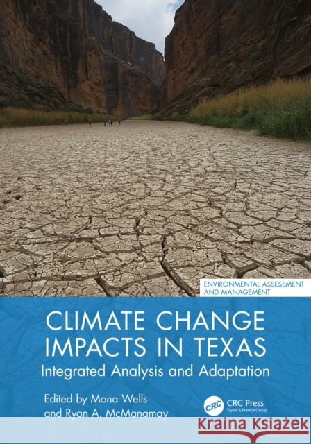 Climate Change Impacts in Texas: Integrated Analysis and Adaptation Mona Wells Ryan A. McManamay 9781032524160 CRC Press - książka