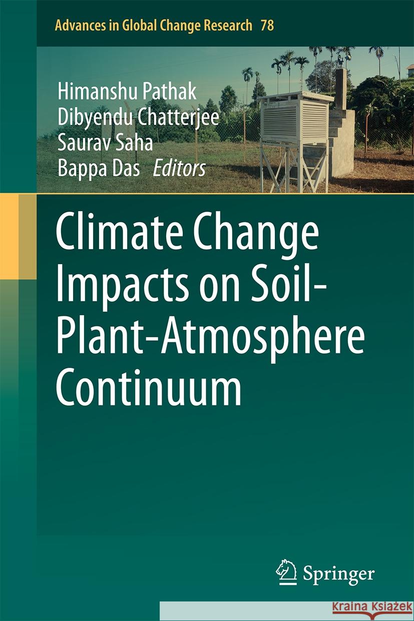 Climate Change Impacts on Soil-Plant-Atmosphere Continuum Himanshu Pathak Dibyendu Chatterjee Saurav Saha 9789819979349 Springer - książka