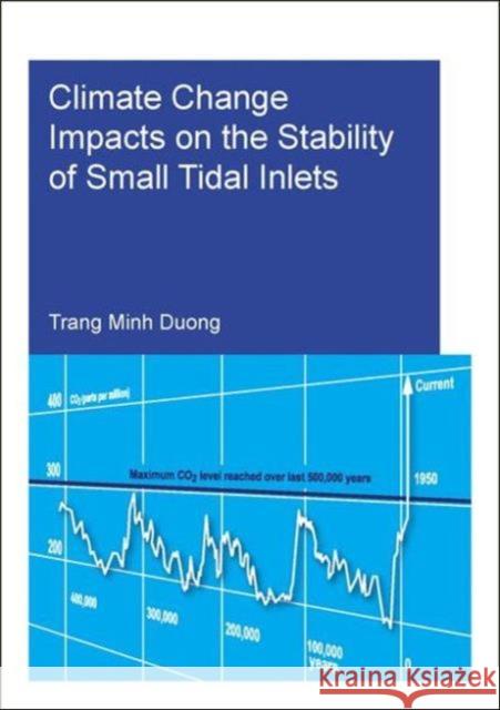 Climate Change Impacts on the Stability of Small Tidal Inlets Duong Minh Trang   9781138029446 Taylor and Francis - książka