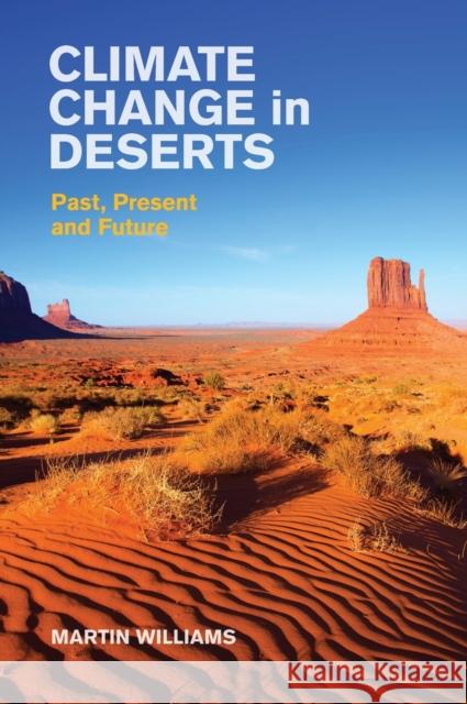 Climate Change in Deserts: Past, Present and Future Williams, Martin 9781107016910 CAMBRIDGE UNIVERSITY PRESS - książka