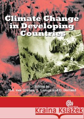 Climate Change in Developing Countries M. A. Va R. Lasage C. Dorlands 9781845930776 CABI Publishing - książka