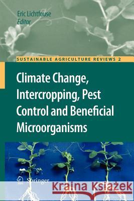 Climate Change, Intercropping, Pest Control and Beneficial Microorganisms Eric Lichtfouse 9789400730557 Springer - książka