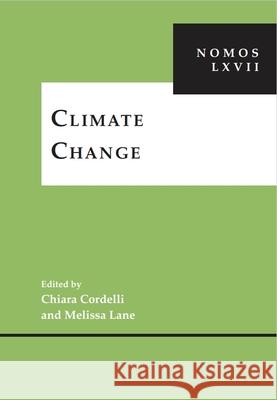 Climate Change: Nomos LXVII Chiara Cordelli Melissa Lane 9781479842094 New York University Press - książka