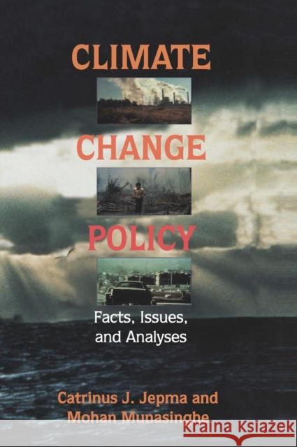 Climate Change Policy: Facts, Issues and Analyses Jepma, Catrinus J. 9780521593144 Cambridge University Press - książka