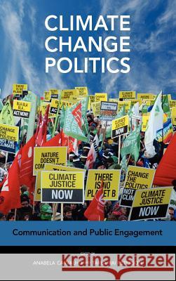 Climate Change Politics: Communication and Public Engagement Carvalho, Anabela 9781604978230 Cambria Press - książka