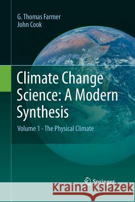 Climate Change Science: A Modern Synthesis: Volume 1 - The Physical Climate Farmer, G. Thomas 9789400797321 Springer - książka