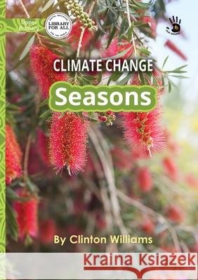 Climate Change: Seasons - Our Yarning Clinton Williams 9781923376168 Library for All - książka