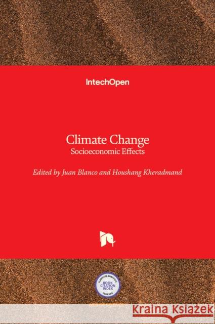 Climate Change: Socioeconomic Effects Juan A. Blanco Houshang Kheradmand 9789533074115 Intechopen - książka