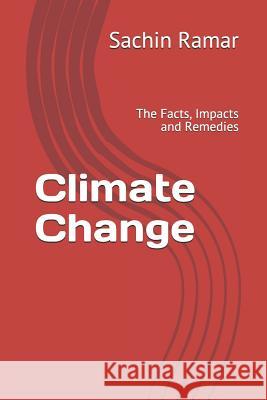 Climate Change: The Facts, Impacts and Remedies James Corman Sachin Ramar 9781093418293 Independently Published - książka