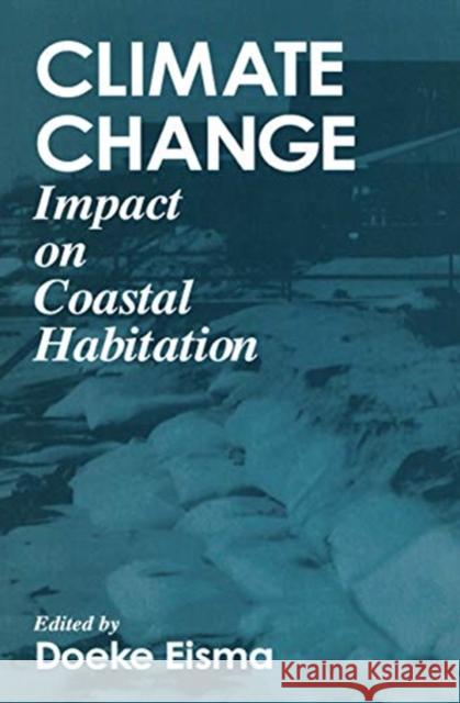 Climate Changeimpact on Coastal Habitation: Impact on Coastal Habitation Eisma, Doeke 9780367449223 CRC Press - książka