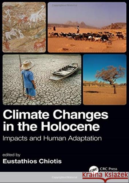 Climate Changes in the Holocene:: Impacts and Human Adaptation Eustathios Chiotis 9780815365938 CRC Press - książka