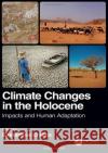 Climate Changes in the Holocene:: Impacts and Human Adaptation Eustathios Chiotis 9780815365938 CRC Press
