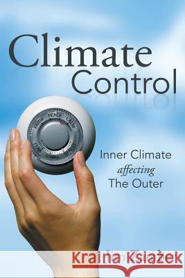 Climate Control: Inner Climate Affecting the Outer Zamber, Jim 9781452571157 Balboa Press - książka