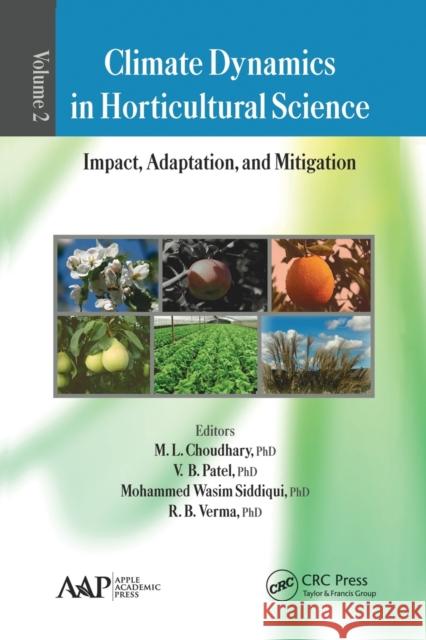 Climate Dynamics in Horticultural Science, Volume Two: Impact, Adaptation, and Mitigation M. L. Choudhary V. B. Patel Mohammed Wasim Siddiqui 9781774630983 Apple Academic Press - książka