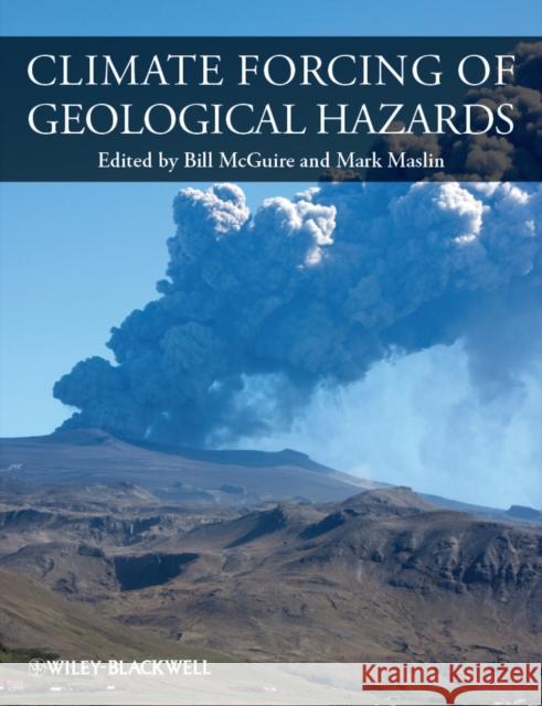 Climate Forcing of Geological Hazards Bill McGuire 9780470658659  - książka