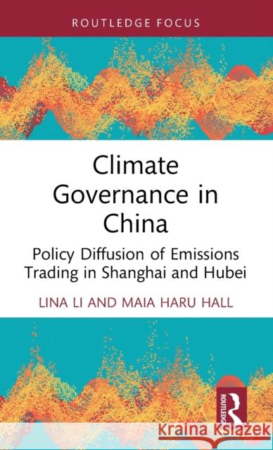 Climate Governance in China Maia Haru Hall 9781032351025 Taylor & Francis Ltd - książka