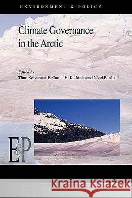 Climate Governance in the Arctic Springer 9789048181513 Springer - książka