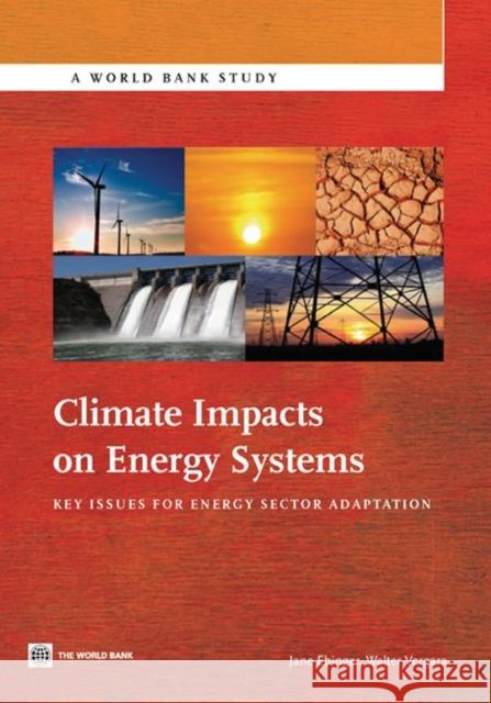 Climate Impacts on Energy Systems: Key Issues for Energy Sector Adaptation Ebinger, Jane 9780821386972 World Bank Publications - książka
