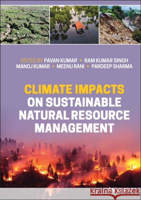 Climate Impacts on Sustainable Natural Resource Management Kumar, Pavan 9781119793373 Wiley-Blackwell - książka