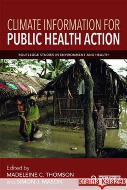 Climate Information for Public Health Action Madeleine C. Thomson Simon J. Mason 9781138069640 Routledge - książka