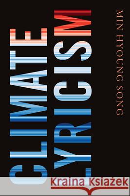Climate Lyricism Min Hyoung Song 9781478017738 Duke University Press - książka