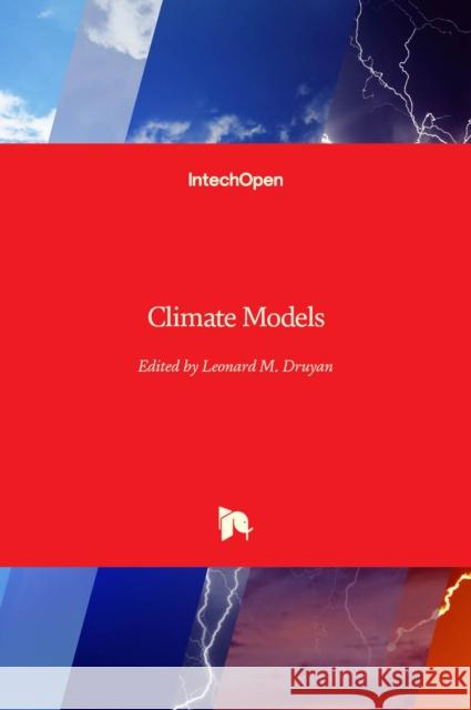 Climate Models Leonard Druyan 9789535101352 Intechopen - książka