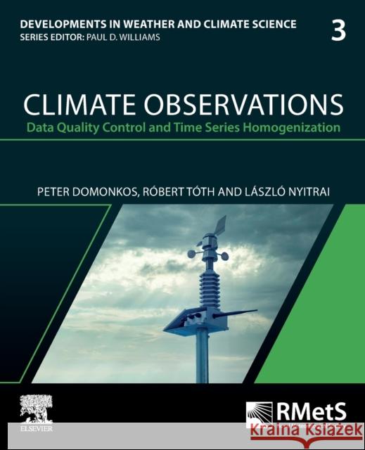 Climate Observations: Data Quality Control and Time Series Homogenization Domonkos, Peter 9780323904872  - książka
