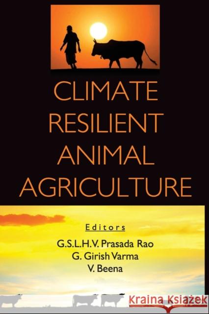 Climate Resilient Animal Agriculture G S L H V Prasada Rao   9788119072453 New India Publishing Agency - książka