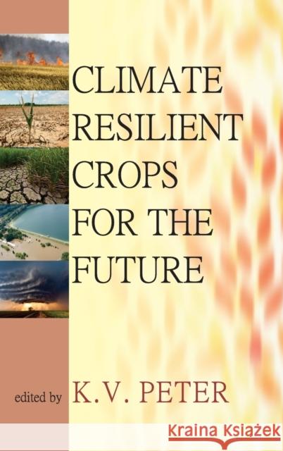 Climate Resilient Crops for the Future K V Peter   9789383305599 Nipa - książka
