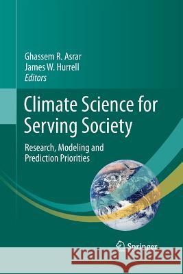 Climate Science for Serving Society: Research, Modeling and Prediction Priorities Asrar, Ghassem R. 9789400792654 Springer - książka