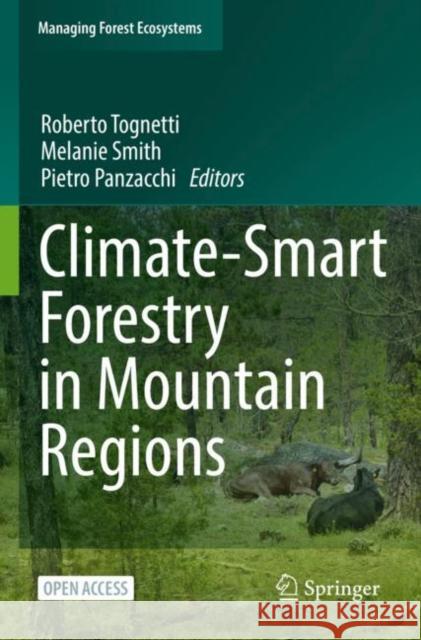 Climate-Smart Forestry in Mountain Regions Roberto Tognetti Melanie Smith Pietro Panzacchi 9783030807696 Springer - książka