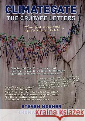 Climategate: The Crutape Letters Steven Mosher Thomas W. Fuller 9781450512435 Createspace - książka