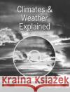 Climates and Weather Explained Edward Linacre Bart Geerts 9780415125208 Routledge