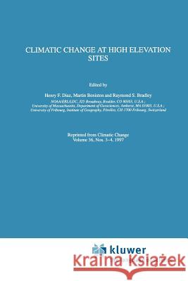 Climatic Change at High Elevation Sites Henry F. Diaz Martin Beniston Raymond S. Bradley 9789048148905 Not Avail - książka