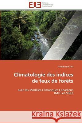 Climatologie Des Indices de Feux de Forèts Arif-A 9786131535925 Editions Universitaires Europeennes - książka