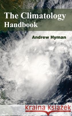 Climatology Handbook Andrew Hyman 9781632395931 Callisto Reference - książka