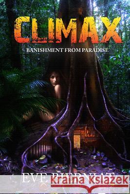 Climax: Banishment From Paradise Bierniat, Eve 9781519626042 Createspace Independent Publishing Platform - książka