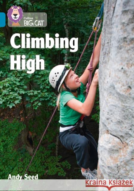 Climbing High: Band 13/Topaz Andy Seed 9780008436674 HarperCollins Publishers - książka