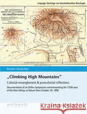 Climbing High Mountains: Colonial entanglement & postcolonial reflections Ravinder Salooja 9789996080357 Luviri Press - książka